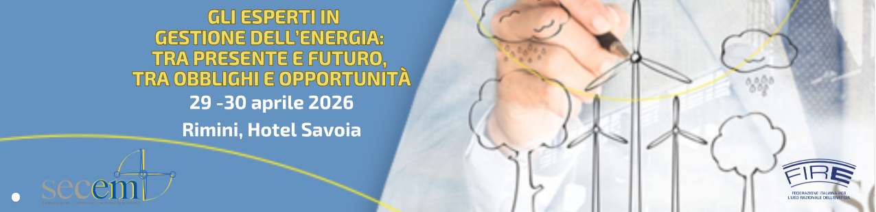 Gli esperti in Gestione dell’Energia tra presente e futuro, tra obblighi ed opportunità